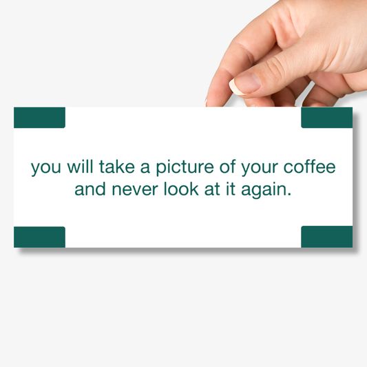 The Picture of Your Coffee Fortune