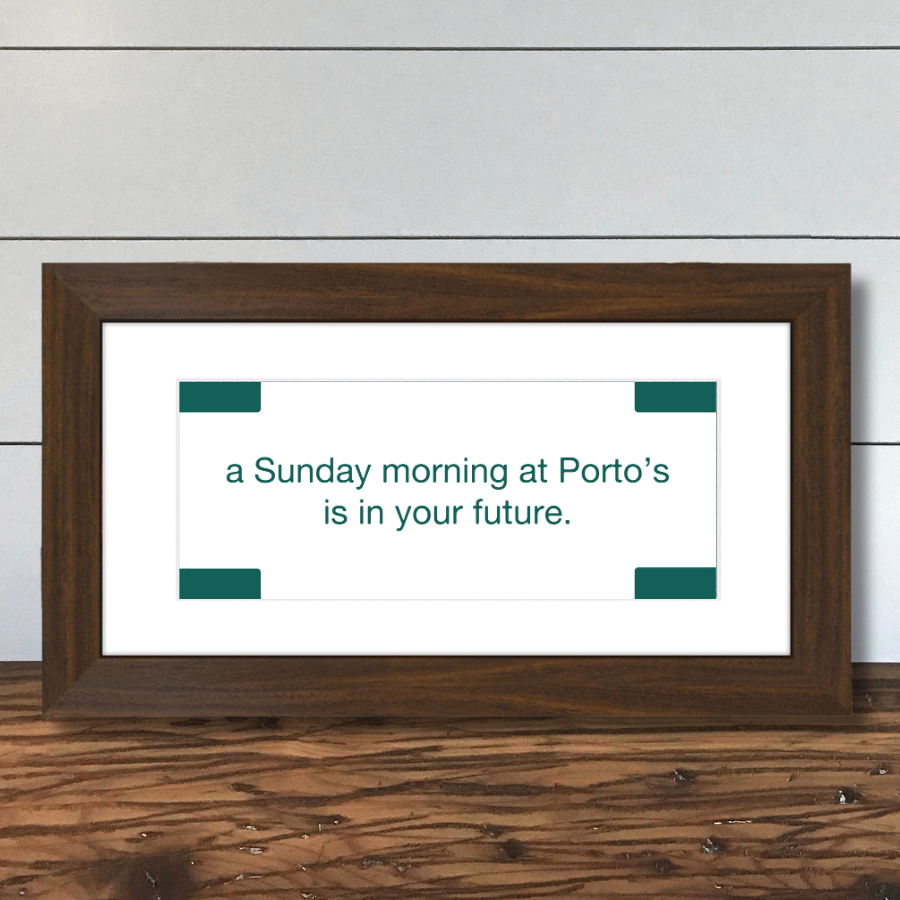 The Porto's Bakery Fortune
